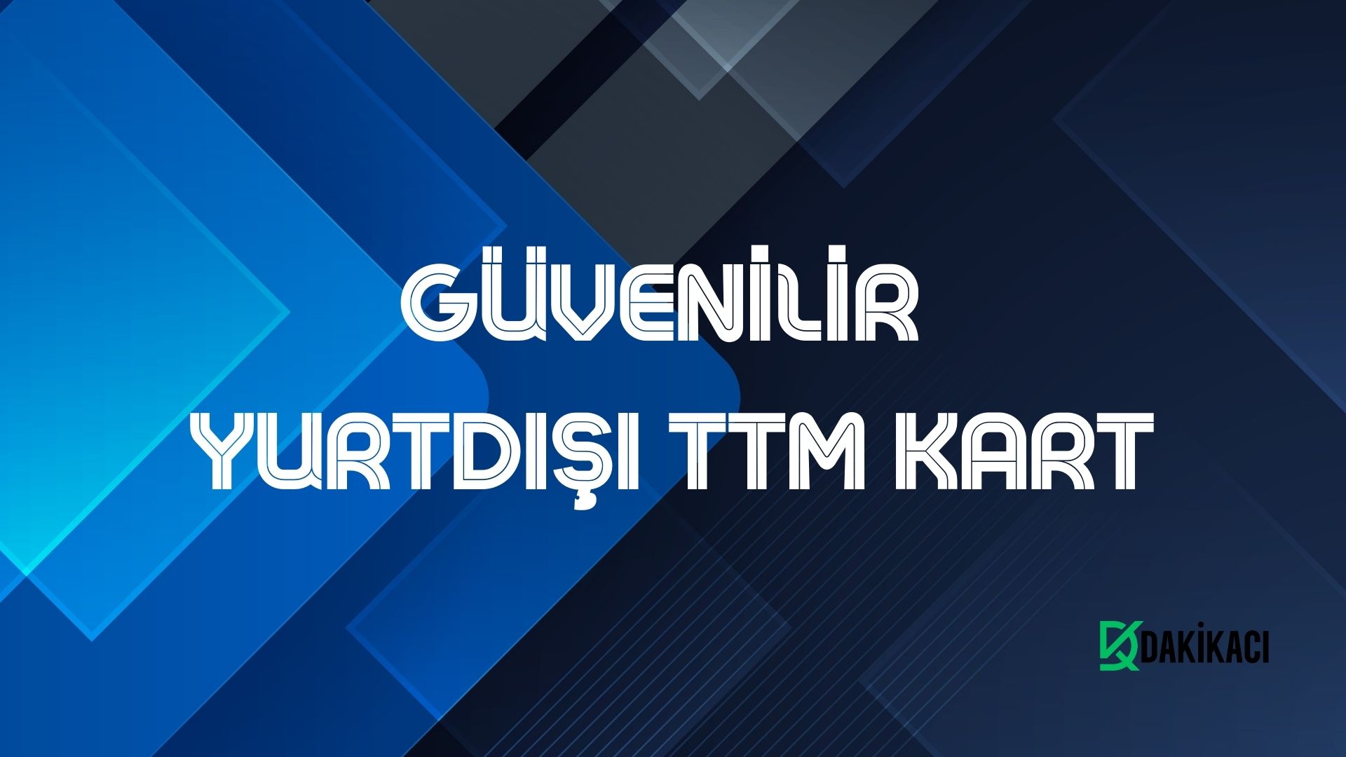 Güvenilir Yurtdışı TTM Kart